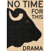 Lámina No hay tiempo para este drama